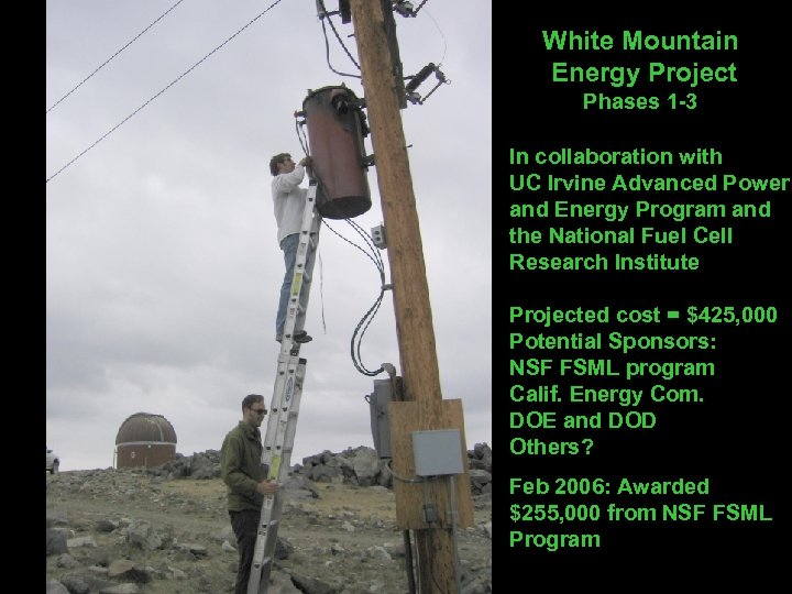 White Mountain Energy Project Phases 1 -3 In collaboration with UC Irvine Advanced Power