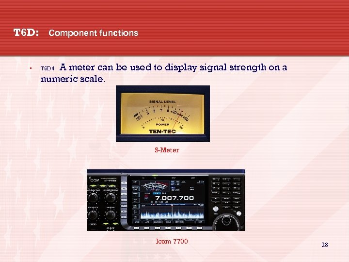 T 6 D: Component functions • A meter can be used to display signal