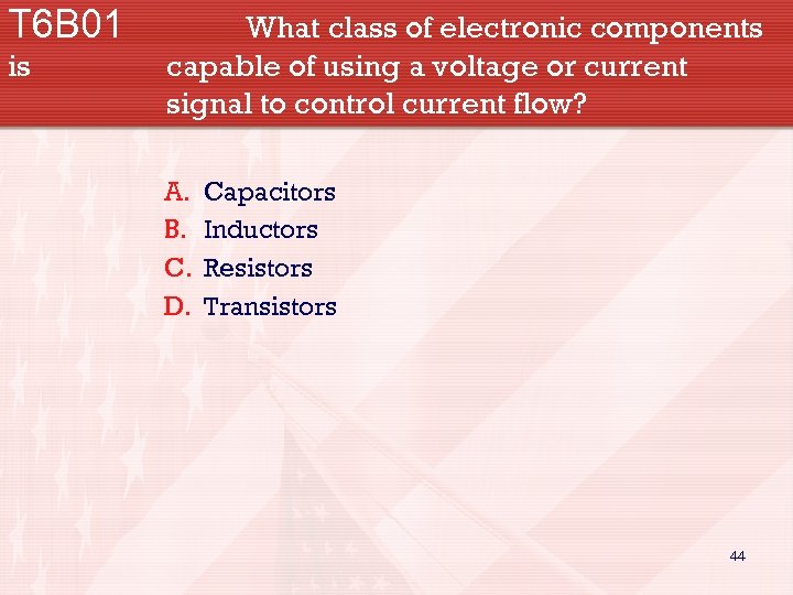 T 6 B 01 is What class of electronic components capable of using a