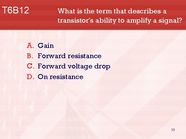 T 6 B 12 A. B. C. D. What is the term that describes