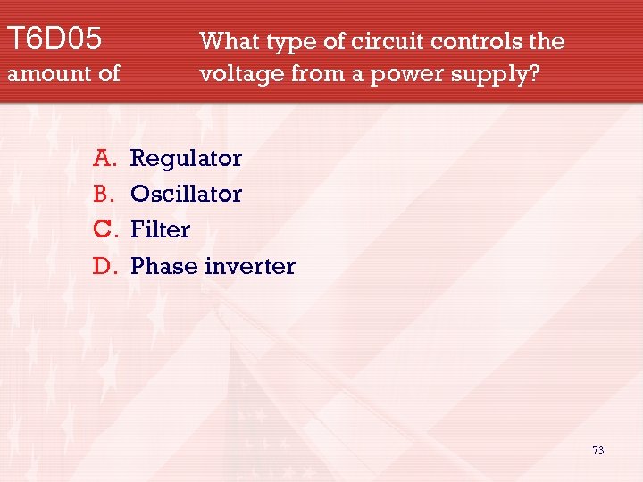 T 6 D 05 amount of A. B. C. D. What type of circuit