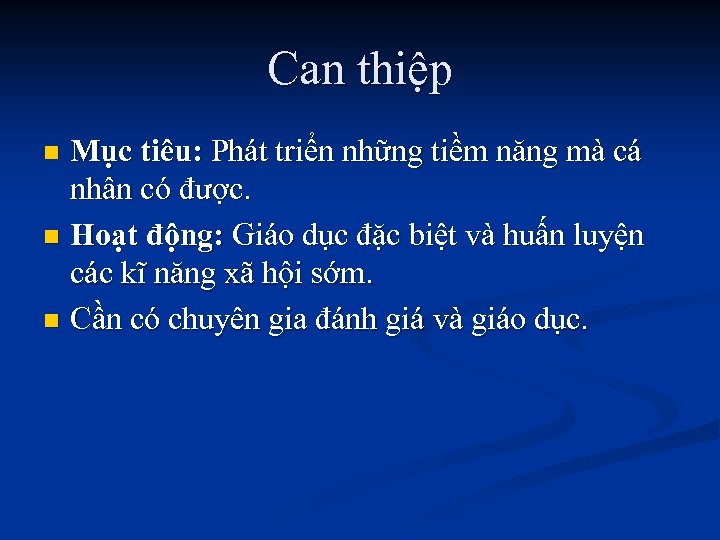 Can thiệp Mục tiêu: Phát triển những tiềm năng mà cá nhân có được.