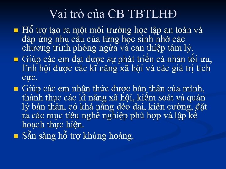 Vai trò của CB TBTLHĐ n n Hỗ trợ tạo ra một môi trường