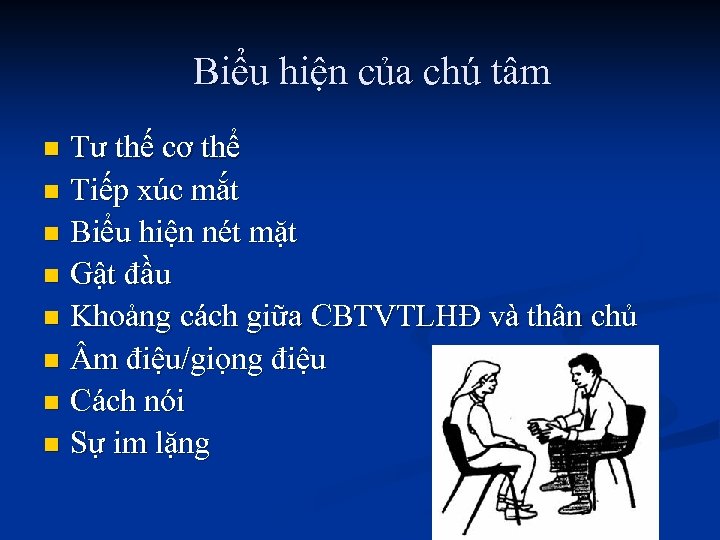 Biểu hiện của chú tâm Tư thế cơ thể n Tiếp xúc mắt n