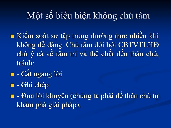 Một số biểu hiện không chú tâm Kiểm soát sự tập trung thường trực