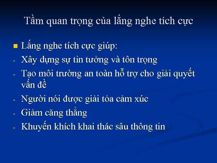 Tầm quan trọng của lắng nghe tích cực n - - Lắng nghe tích