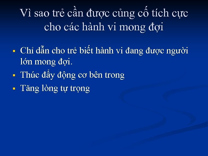 Vì sao trẻ cần được củng cố tích cực cho các hành vi mong