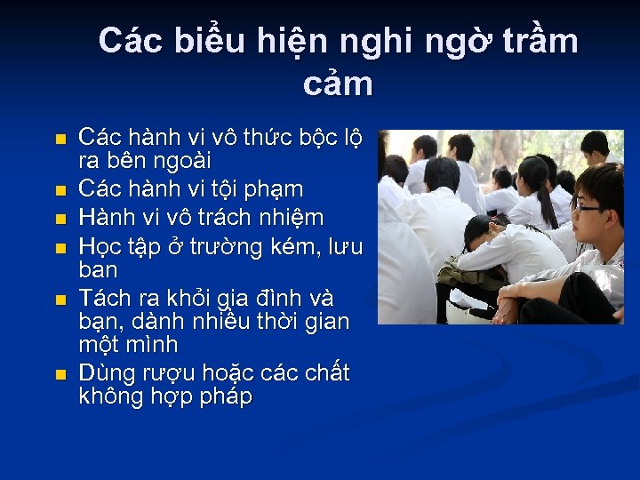 Các biểu hiện nghi ngờ trầm cảm n n n Các hành vi vô