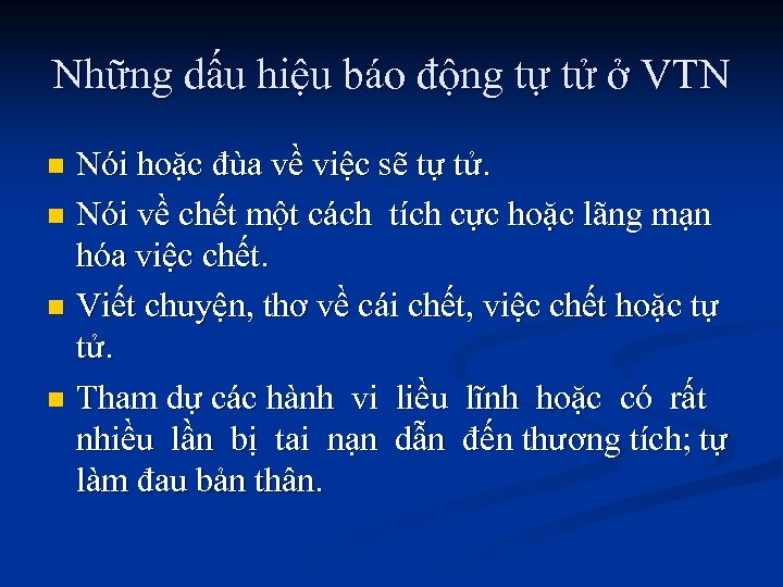 Những dấu hiệu báo động tự tử ở VTN Nói hoặc đùa về việc