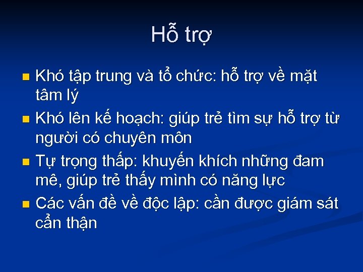 Hỗ trợ Khó tập trung và tổ chức: hỗ trợ về mặt tâm lý