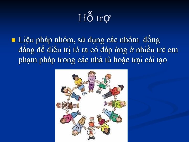 Hỗ trợ n Liệu pháp nhóm, sử dụng các nhóm đồng đẳng để điều