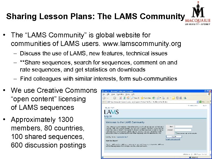 Sharing Lesson Plans: The LAMS Community • The “LAMS Community” is global website for