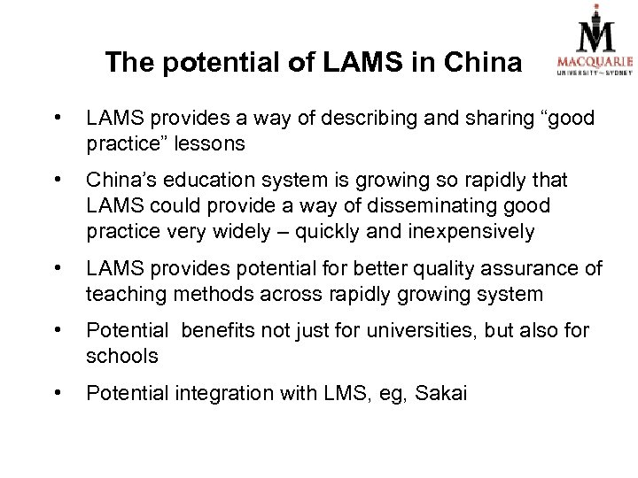 The potential of LAMS in China • LAMS provides a way of describing and