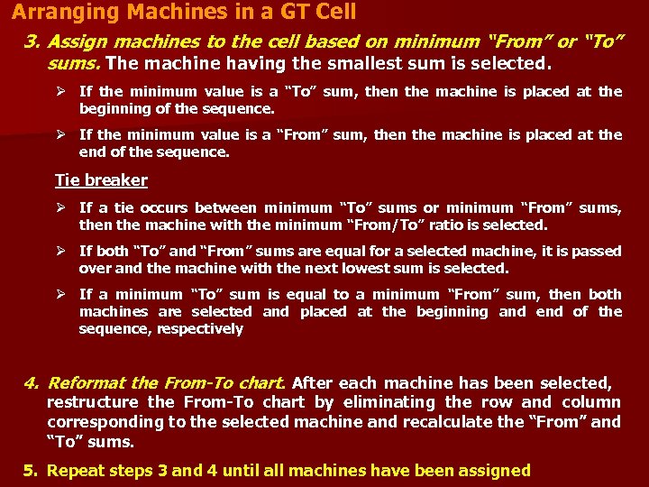 Arranging Machines in a GT Cell 3. Assign machines to the cell based on