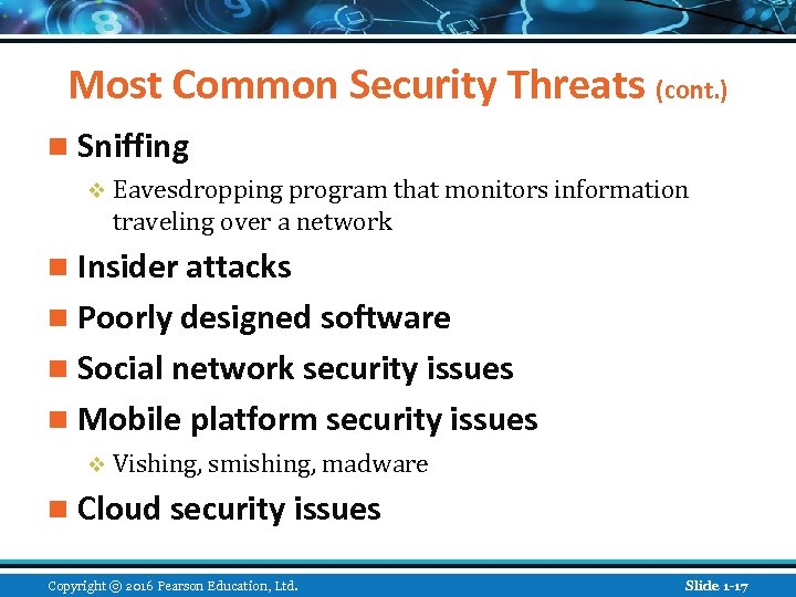 Most Common Security Threats (cont. ) n Sniffing v Eavesdropping program that monitors information
