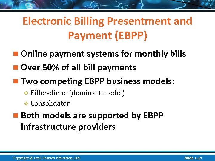 Electronic Billing Presentment and Payment (EBPP) n Online payment systems for monthly bills n