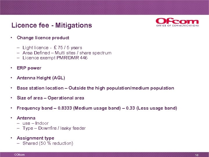 Licence fee - Mitigations • Change licence product – Light licence - £ 75