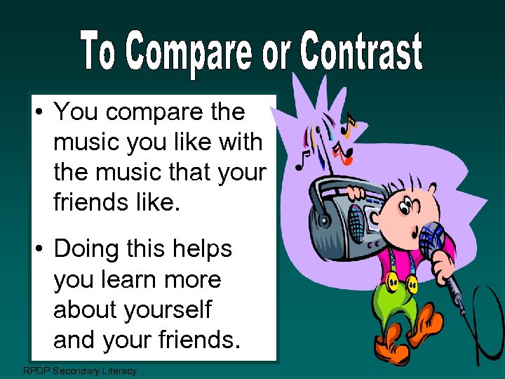  • You compare the music you like with the music that your friends