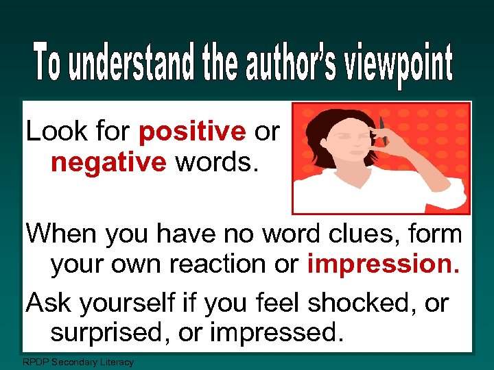 Look for positive or negative words. When you have no word clues, form your