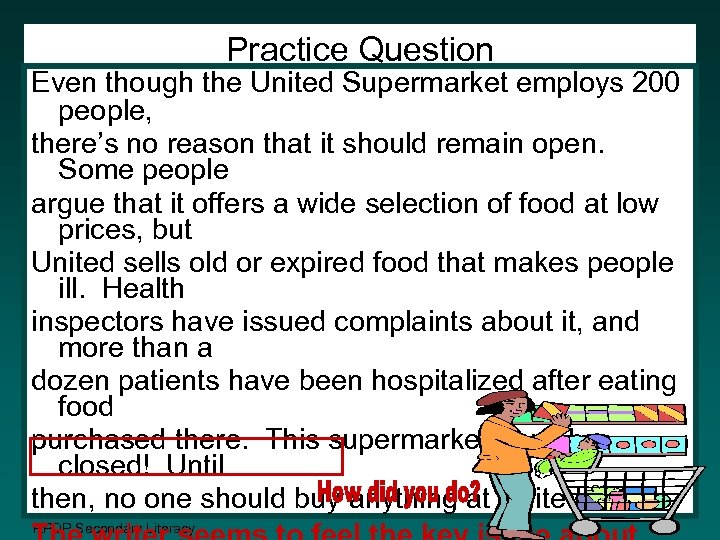 Practice Question Even though the United Supermarket employs 200 people, there’s no reason that