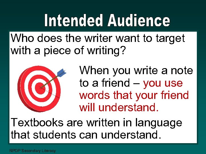 Who does the writer want to target with a piece of writing? When you