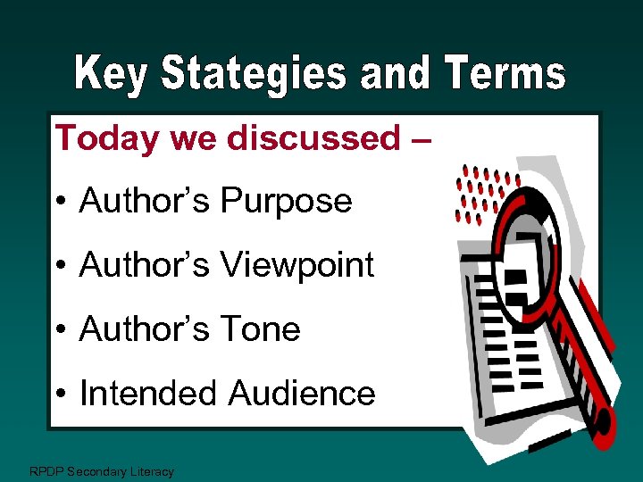 Today we discussed – • Author’s Purpose • Author’s Viewpoint • Author’s Tone •