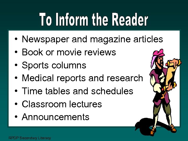  • • Newspaper and magazine articles Book or movie reviews Sports columns Medical