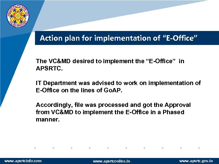 Action plan for implementation of “E-Office” The VC&MD desired to implement the “E-Office” in