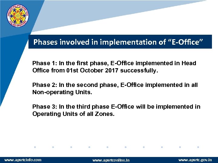 Phases involved in implementation of “E-Office” Phase 1: In the first phase, E-Office implemented