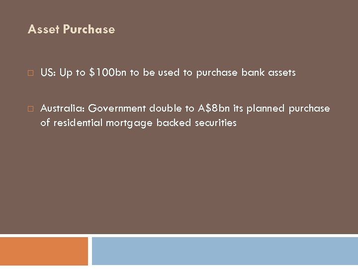 Asset Purchase US: Up to $100 bn to be used to purchase bank assets