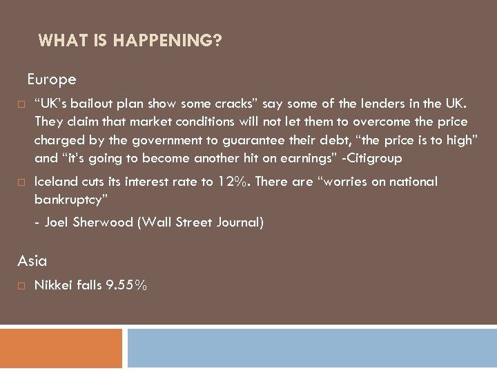 WHAT IS HAPPENING? Europe “UK’s bailout plan show some cracks” say some of the