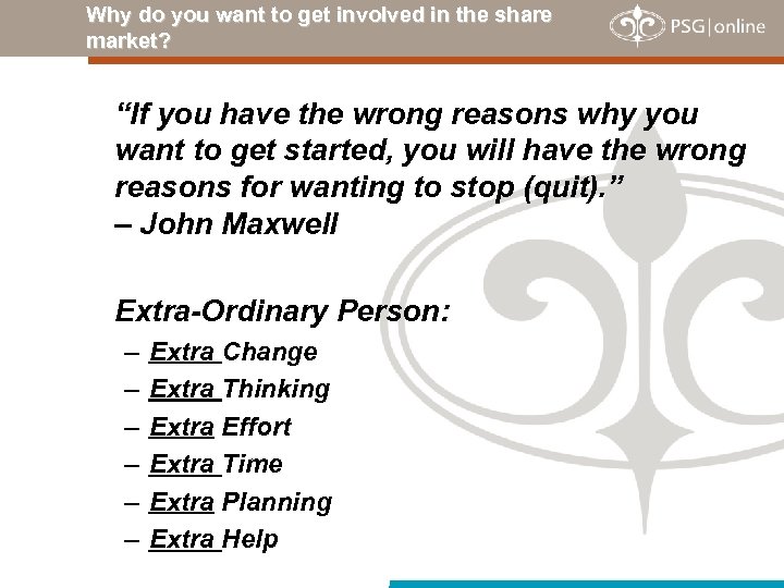 Why do you want to get involved in the share market? “If you have