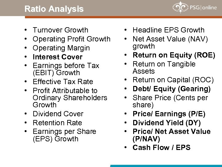 Ratio Analysis • • • Turnover Growth Operating Profit Growth Operating Margin Interest Cover