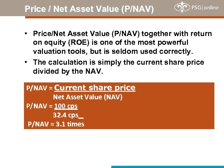 Price / Net Asset Value (P/NAV) • Price/Net Asset Value (P/NAV) together with return