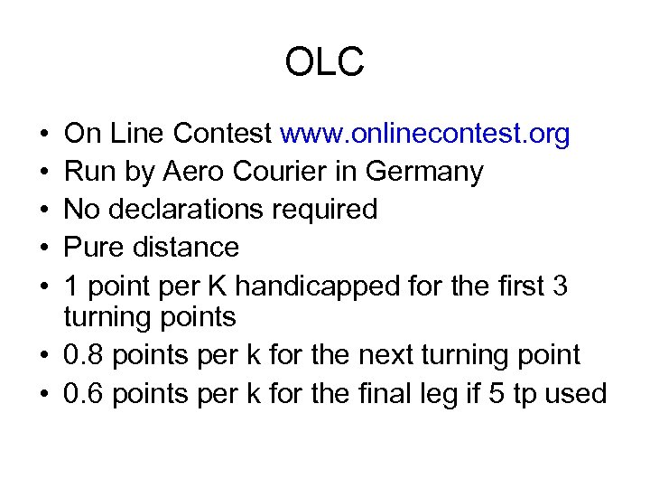 OLC • • • On Line Contest www. onlinecontest. org Run by Aero Courier