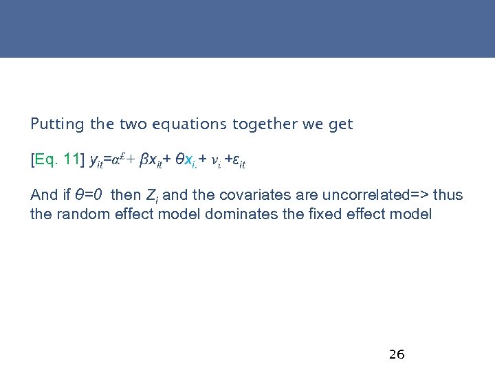 Putting the two equations together we get [Eq. 11] yit=α£+ βxit+ θxi. + νi