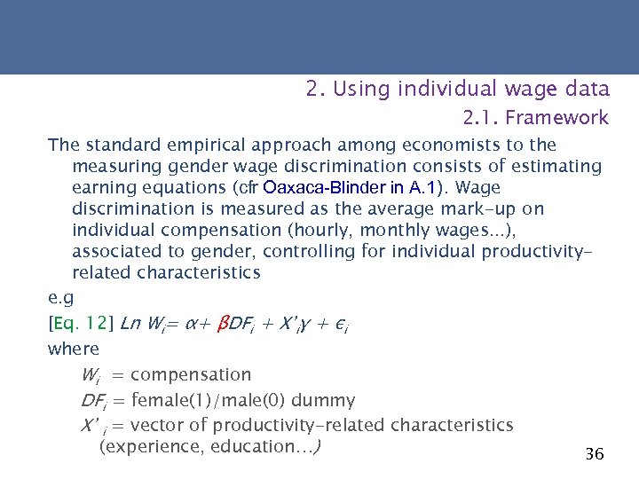 2. Using individual wage data 2. 1. Framework The standard empirical approach among economists