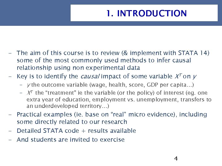 1. INTRODUCTION - The aim of this course is to review (& implement with
