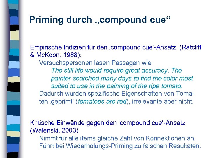 Priming durch „compound cue“ Empirische Indizien für den ‚compound cue‘-Ansatz (Ratcliff & Mc. Koon,