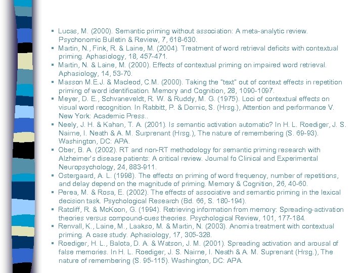 § Lucas, M. (2000). Semantic priming without association: A meta-analytic review. Psychonomic Bulletin &
