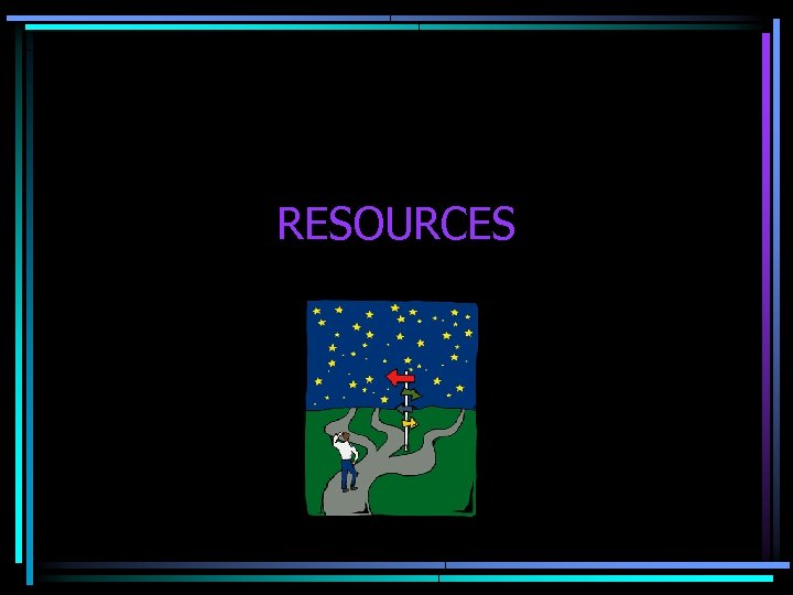 RESOURCES 