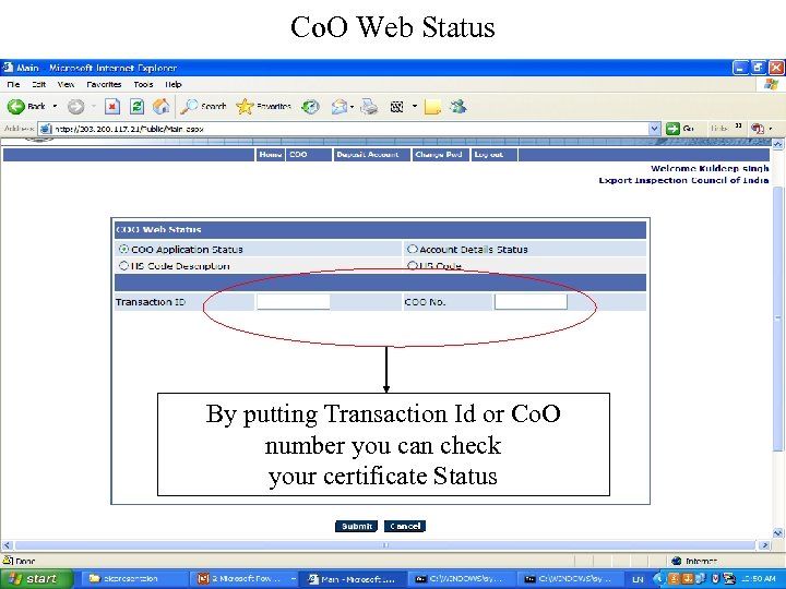 Co. O Web Status By putting Transaction Id or Co. O number you can