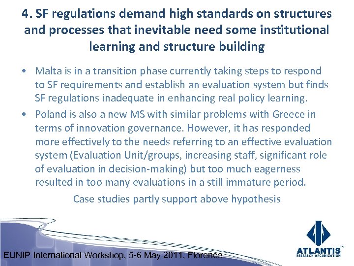 4. SF regulations demand high standards on structures and processes that inevitable need some