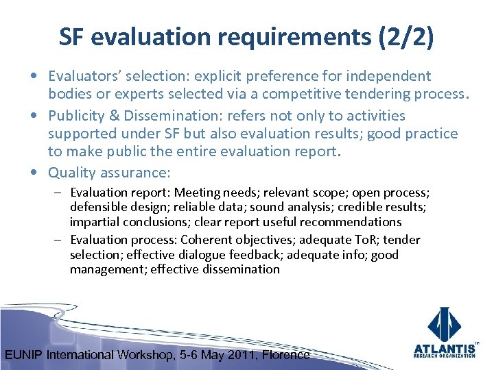 SF evaluation requirements (2/2) • Evaluators’ selection: explicit preference for independent bodies or experts
