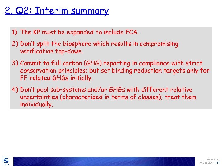 2. Q 2: Interim summary 1) The KP must be expanded to include FCA.