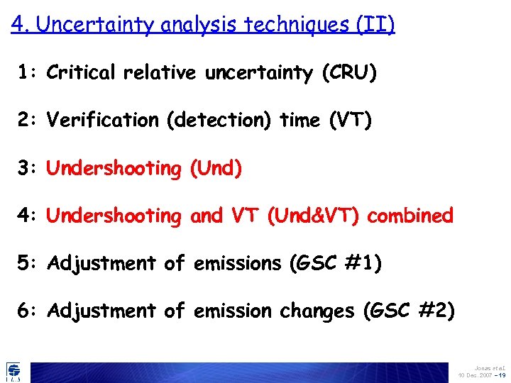 4. Uncertainty analysis techniques (II) 1: Critical relative uncertainty (CRU) 2: Verification (detection) time