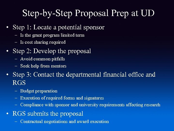Step-by-Step Proposal Prep at UD • Step 1: Locate a potential sponsor – Is