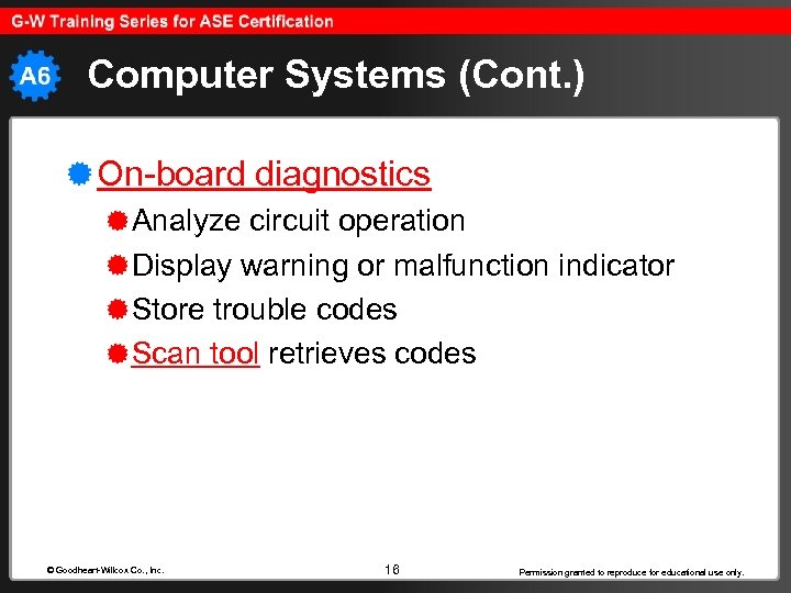 Computer Systems (Cont. ) On-board diagnostics Analyze circuit operation Display warning or malfunction indicator