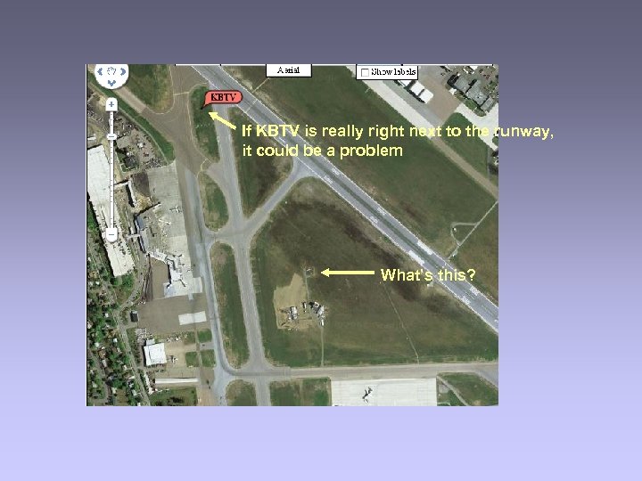 If KBTV is really right next to the runway, it could be a problem