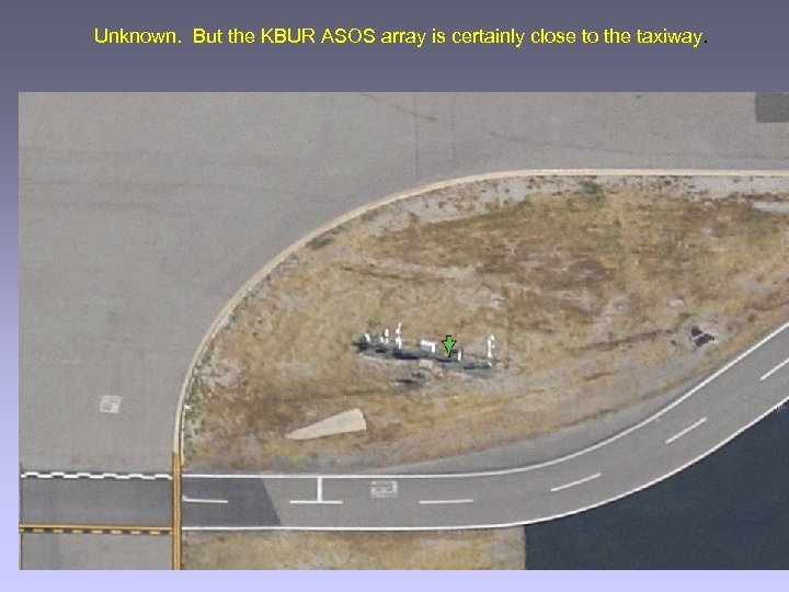 Unknown. But the KBUR ASOS array is certainly close to the taxiway. 